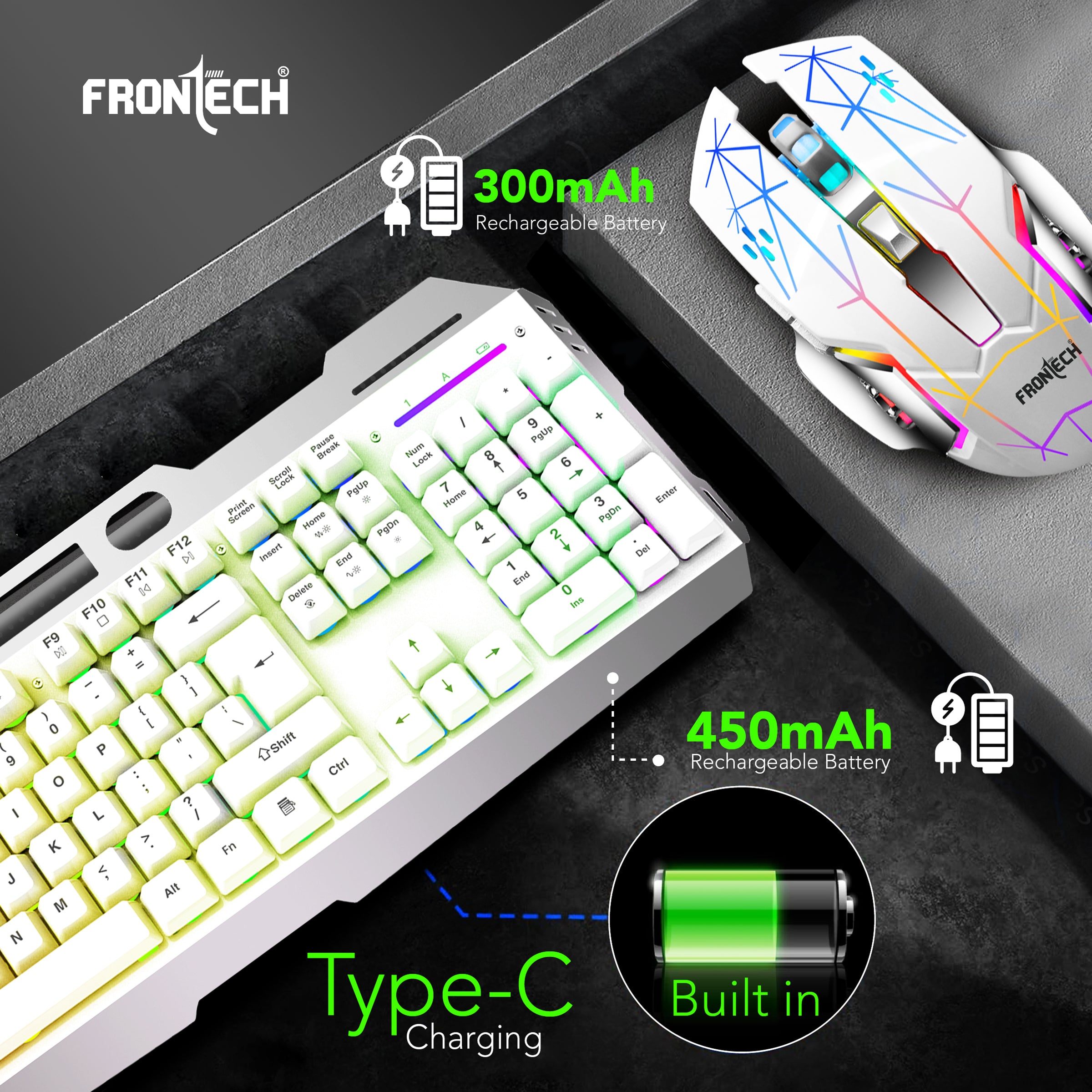 FRONTECH Wireless Gaming Keyboard & Mouse Combo | Rainbow Backlit | 2.4GHz | 4800 DPI | Rechargeable | Type-C | 104 keys | Windows/Mac/Android/iOS Compatible (KB-0025W) FRONTECH Wireless Gaming Keyboard & Mouse Combo | Rainbow Backlit | 2.4GHz | 4800 DPI | Rechargeable | Type-C | 104 keys | Windows/Mac/Android/iOS Compatible (KB-0025W)
